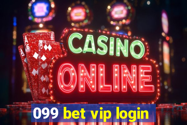 099 bet vip login
